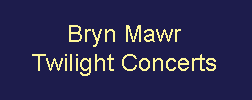 Bryn Mawr Twilight Concerts