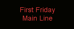 First Friday Main Line